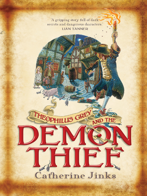 Title details for Theophilus Grey and the Demon Thief by Catherine Jinks - Wait list